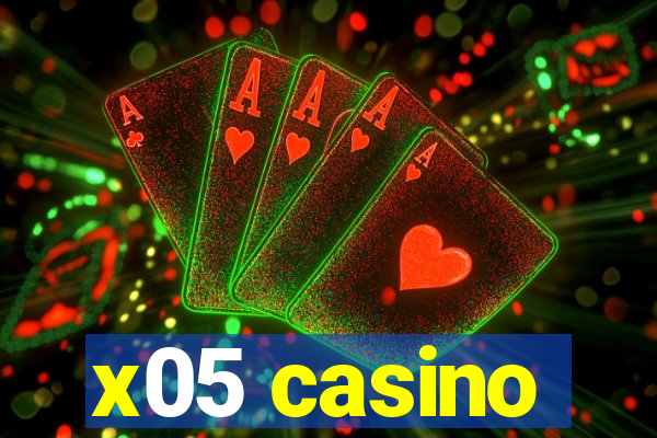 x05 casino